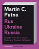 Book cover of: Rus–Ukraine–Russia. By: Martin C. Putna