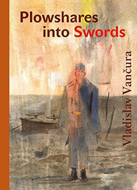 Book cover of: Plowshares into Swords. By: Vladislav Vančura