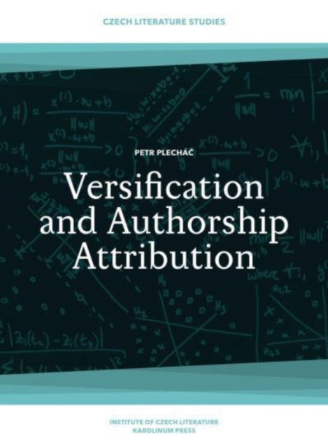 Book cover of: Versification and Authorship Attribution. By: Petr Plechác