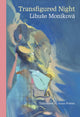 Book cover of: Transfigured Night. By: Libuše Moníková