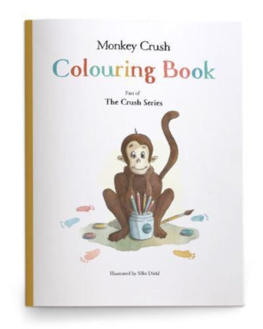 Book cover of: Monkey Crush Series Colouring Book. By: Silke Diehl