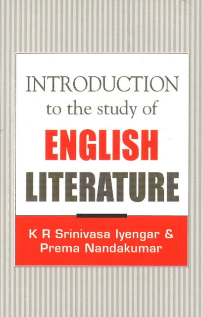 Book cover of: Introduction to the Study of English Literature. By: Kodaganallur R. Srinivasa Iyengar