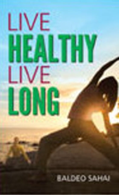 Book cover of: Live Healthy Live Long