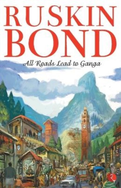 Book cover of: All Roads Lead to Ganga