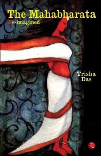 Book cover of: Mahabharata Re-imagined