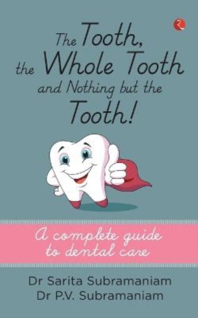 Book cover of: Tooth, the Whole Tooth and Nothing But the Tooth