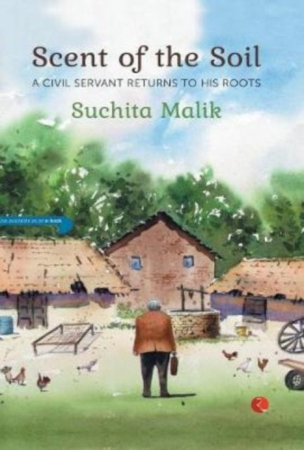 Book cover of: Scent of the Soil. By: Suchita Malik