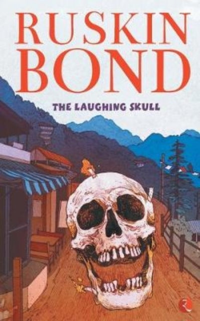 Book cover of: Laughing Skull. By: Ruskin Bond