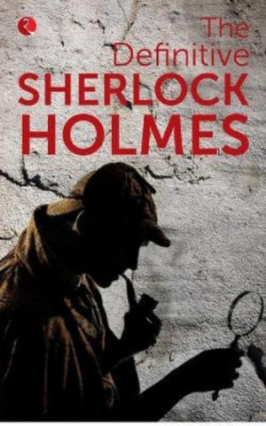 Definitive Sherlock Holmes