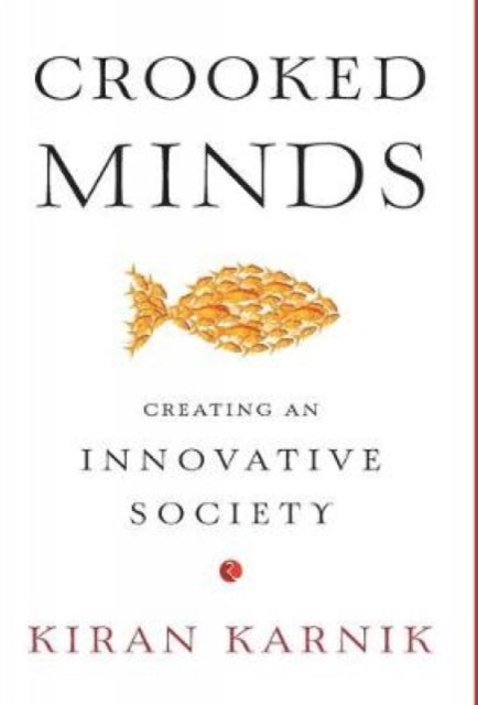 Book cover of: Crooked Minds. By: Kiran Karnik