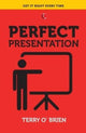 Book cover of: Perfect Presentation. By: Terry O'Brien