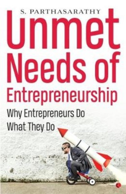 Book cover of: Unmet Needs of Entrepreneurship