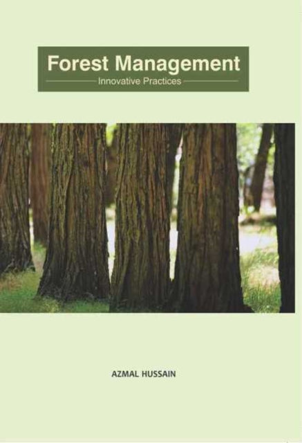 Book cover of: Forest Management. By: Azmal Hussain