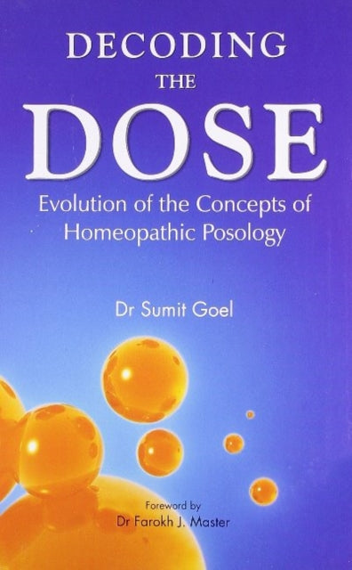 Book cover of: Decoding the Dose. By: Sumit Goel
