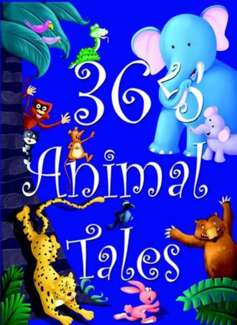 Book cover of: 365 Animal Tales