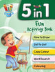 Book cover of: 5 in 1 Fun Activity Book