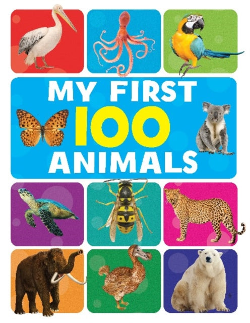 Book cover of: My First 100 Animals