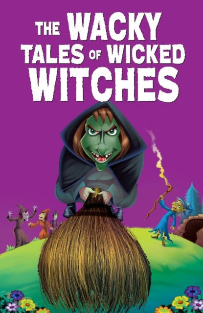 Book cover of: Wacky Tales of Wicked Witches