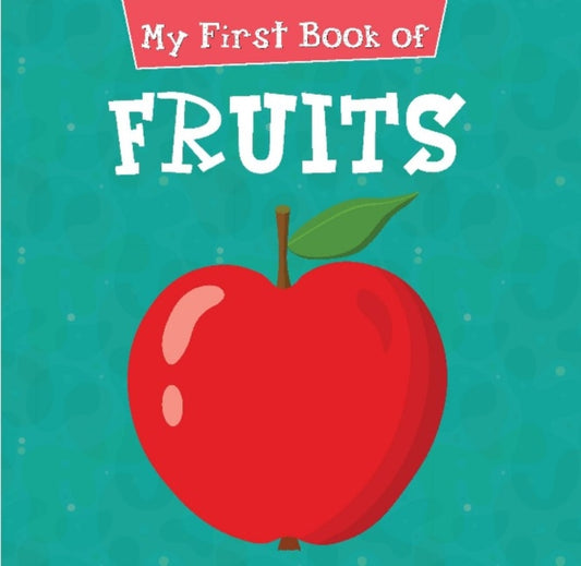 Book cover of: My First Book of Fruits