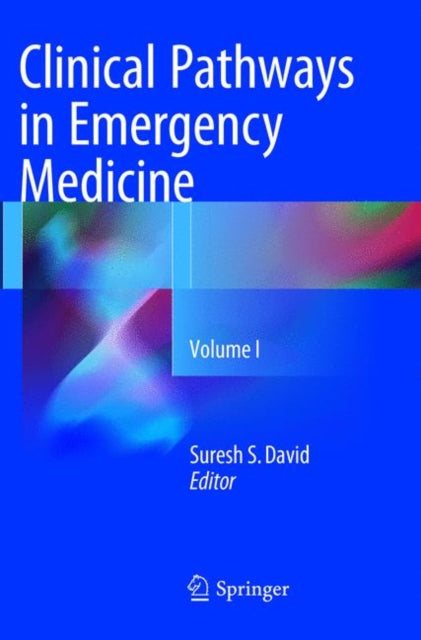 Book cover of: Clinical Pathways in Emergency Medicine. By: Suresh S David
