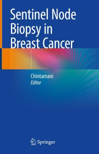 Book cover of: Sentinel Node Biopsy in Breast Cancer. By: Chintamani