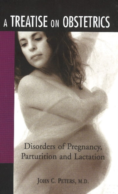 Book cover of: Treatise on Obstetrics. By: John C. Peters