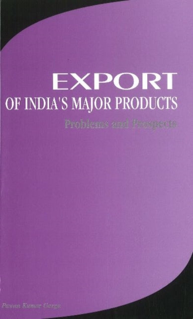 Book cover of: Export of India's Major Products. By: Pawan Kumar Garga