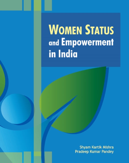 Book cover of: Women, Status & Empowerment in India. By: S. K. Mishra