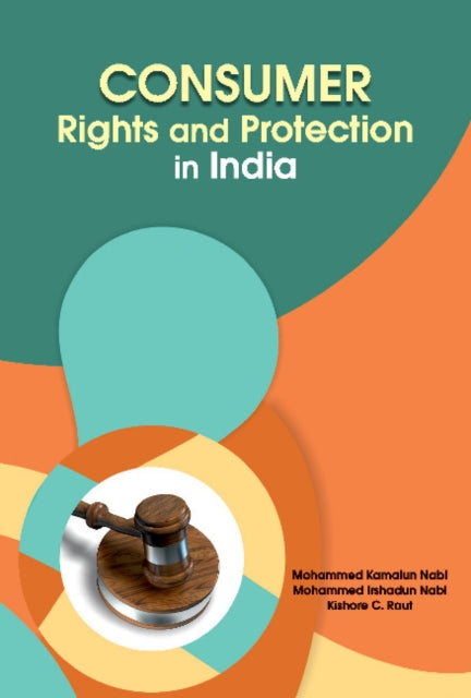 Book cover of: Consumer Rights & Protection in India. By: Mohammed Kamalun Nabi
