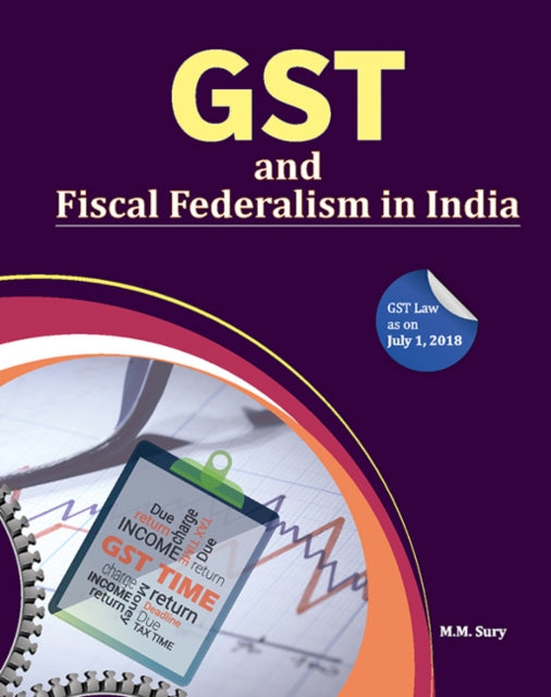 Book cover of: GST and Fiscal Federalism in India