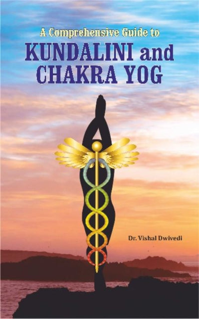 Book cover of: Comprehensive Guide to Kundalini and Chakra Yog. By: Vishal Dwivedi