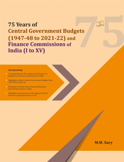 Book cover of: 75 Years of Central Government Budgets (1947-48 to 2021-22) and Finance Commissions of India (I to XV)