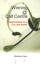 Book cover of: Winning @ Call Centre. By: Madhukar Yadav