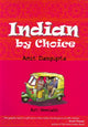 Book cover of: Indian by Choice. By: Amit DasGupta