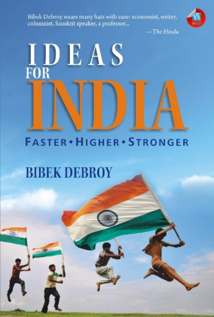 Book cover of: Ideas for India. By: Bibek Debroy