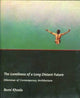 Book cover of: Loneliness of a Long–Distant Future – Dilemmas of Contemporary Architecture