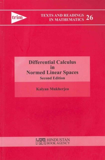 Book cover of: Differential Calculas in Normed Linear Spaces. By: Kalyan Mukherjea