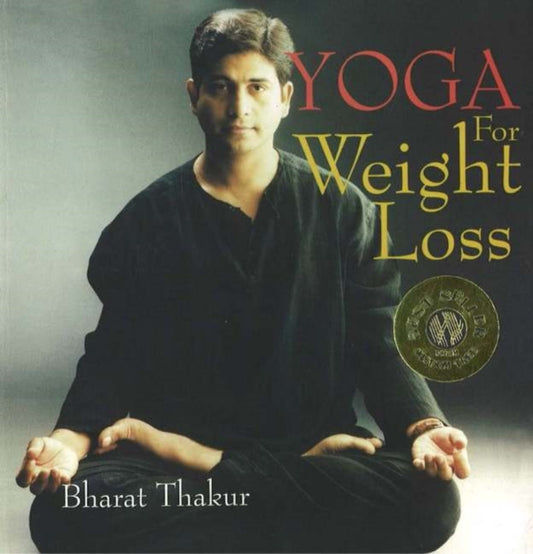 Book cover of: Yoga for Weight Loss. By: Bharat Thakur