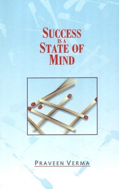 Book cover of: Success is a State of Mind