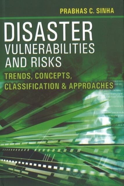 Book cover of: Disaster Vulnerabilities & Risks. By: Prabhas C. Sinha