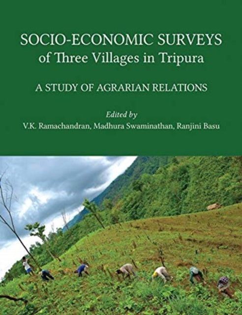 Book cover of: Socio–Economic Surveys of Three Villages in Tripura – A Study of Agrarian Relations