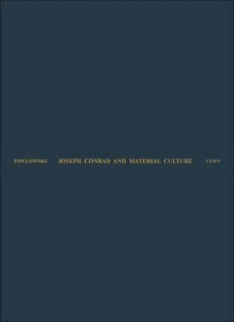 Joseph Conrad and Material Culture