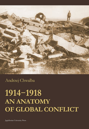 1914–1918 – An Anatomy of Global Confl1ict