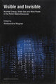 Book cover of: Visible and Invisible – Nuclear Energy, Shale Gas and Wind Power in the Polish Media Discourse. By: Aleksandra Wagner