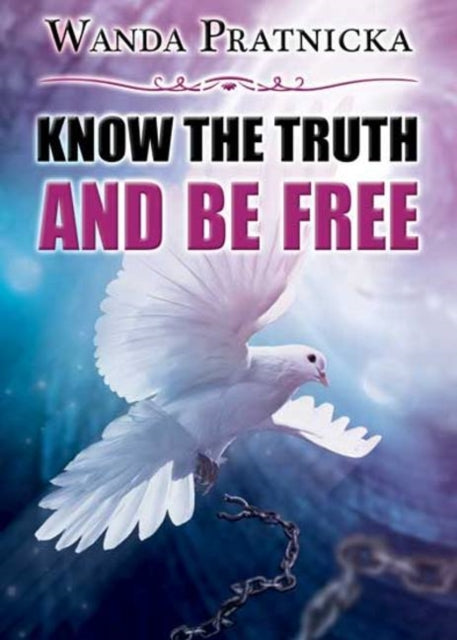 Book cover of: Know the Truth & Be Free