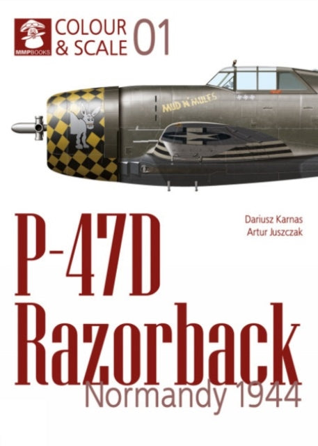 Book cover of: Colour & Scale 01. P-47D Razorback. Normandy 1944