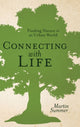 Book cover of: Connecting with Life. By: Martin Summer