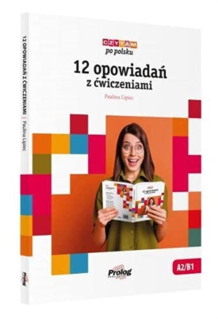 Book cover of: Czytam po polsku. 12 opowiadan z cwiczeniami