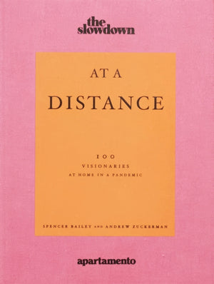 At a Distance: 100 Visionaries at Home in a Pandemic