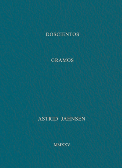 Book cover of: Astrid Jahnsen: 200 Grams